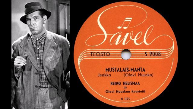 MUSTALAIS-MANTA, Reino Helismaa ja Olavi Huuskan kvartetti levyttivät 4.2.1949 смотреть онлайн