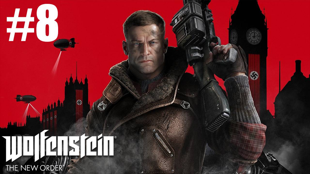 Wolfenstein The New Order Прохождение #8 смотреть онлайн