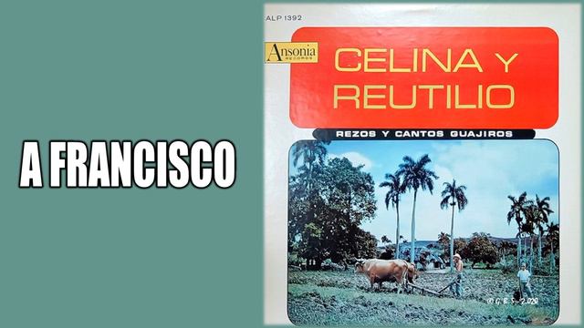A Francisco / Celina & Reutilio / (Gonzalo Bolaño Stefanell) смотреть онлайн