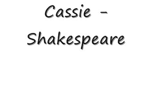 Cassie - Shakespeare смотреть онлайн