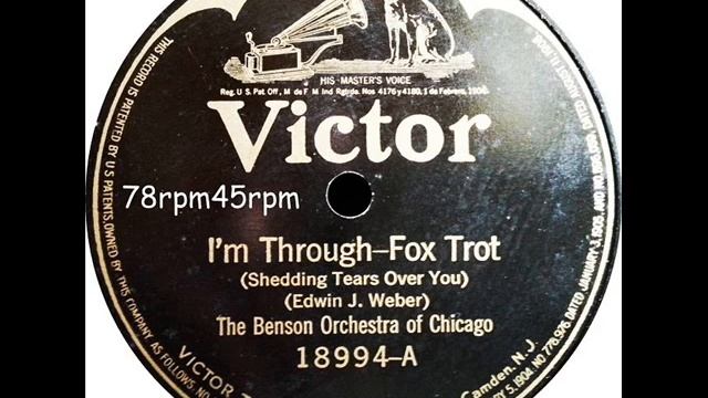 I´m through (Shedding Tears over you) Benson Orchestra of Chicago смотреть онлайн