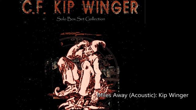 Miles Aways (Acoustic) : Kip Winger смотреть онлайн