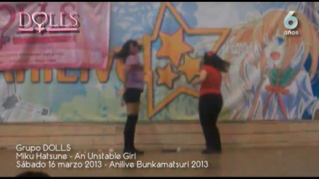 Grupo DOLLS / Miku Hatsune - Unstable Girl [Anilive Bunkamatsuri 2013] смотреть онлайн