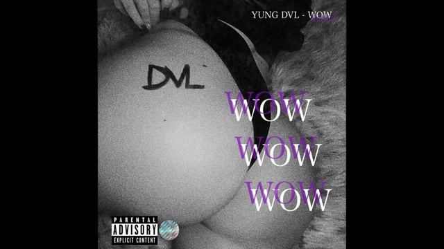 YUNG DVL - WOW смотреть онлайн