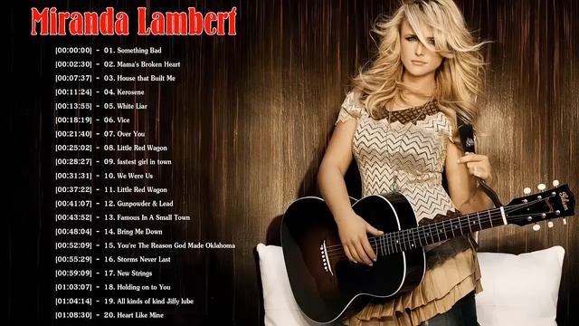 Best Songs Of Miranda Lambert - Miranda Lambert Greatest Hits Playlist 2021