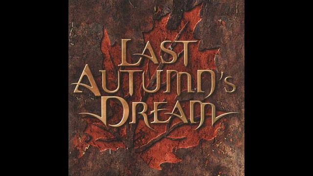 Last Autumn's Dream - Last Autumn's Dream (Full Album) смотреть онлайн