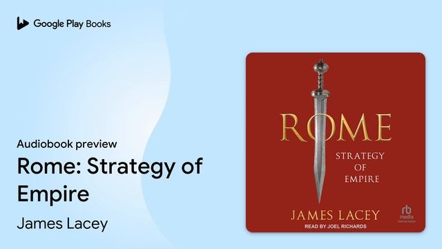 Rome: Strategy of Empire by James Lacey · Audiobook preview смотреть онлайн