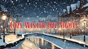 Cozy Winter Jazz Nights [Jazz, Smooth Jazz]