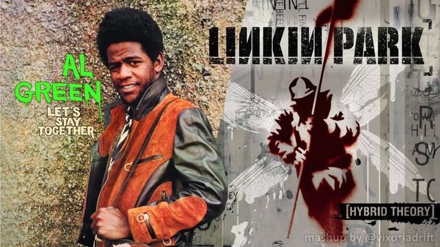 Linkin Park x Al Green - Let's Crawl Together [Mashup] смотреть онлайн