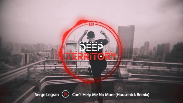 Serge Legran - Can't Help Me No More (Housenick Remix) смотреть онлайн