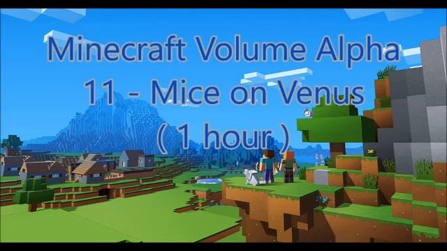 C418 - Mice on Venus ( Minecraft Volume Alpha 11 ) ( Piano 3 ) ( 1 hour ) смотреть онлайн