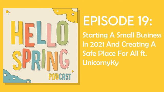19: Starting A Small Business In 2021 And Creating A Safe Place For All ft. UnicornyKy смотреть онлайн