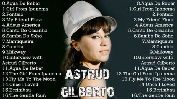 BEST OF ASTRUD GILBERTO (FULL ALBUM)