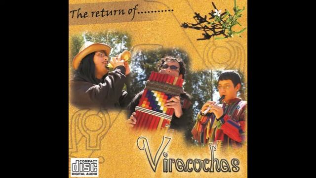 Viracochas - El retorno de los Viracochas - 2012 (Álbum completo) смотреть онлайн