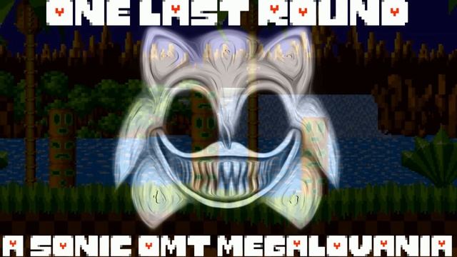 [No AU] One Last Round - A Sonic.OMT Megalovania смотреть онлайн