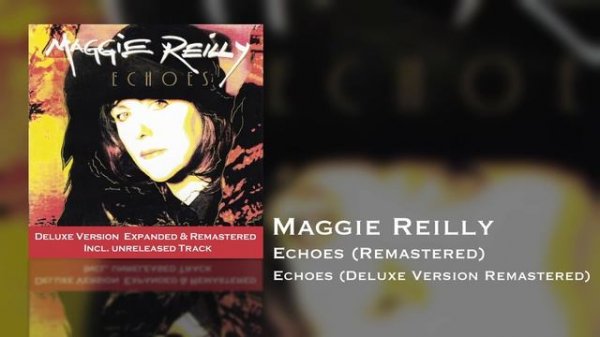 Maggie Reilly - Echoes (Remastered) (Echoes Deluxe Version Remastered)