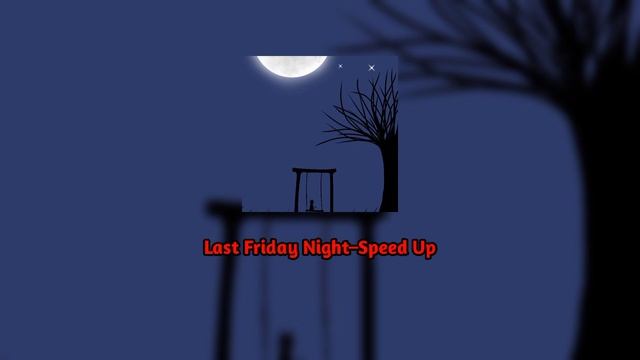 Last Friday Night–Speed Up смотреть онлайн