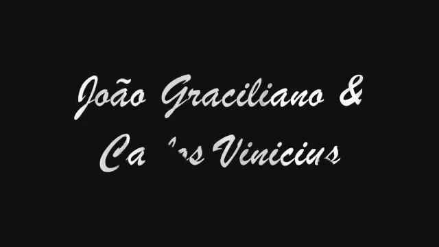 João Graciliano & Carlos Vinicius смотреть онлайн