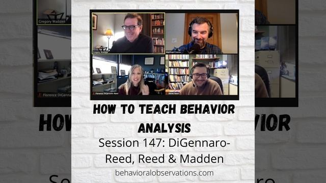 How To Teach Behavior Analysis: Session 147 with DiGennaro-Reed, Reed, and Madden смотреть онлайн