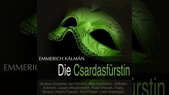 Die Csardasfürstin, Act II: "Tausend kleine Engel singen" смотреть онлайн
