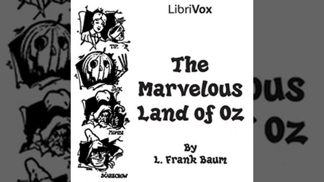 The Marvelous Land of Oz by L. Frank Baum Full Audiobook 18 смотреть онлайн