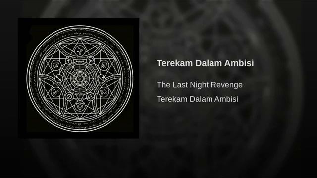 The Last Night Revenge - Terekam Dalam Ambisi (Visual Video) смотреть онлайн