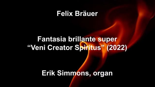 Felix Bräuer - Fantasia brillante super "Veni Creator Spiritus" (2022) смотреть онлайн