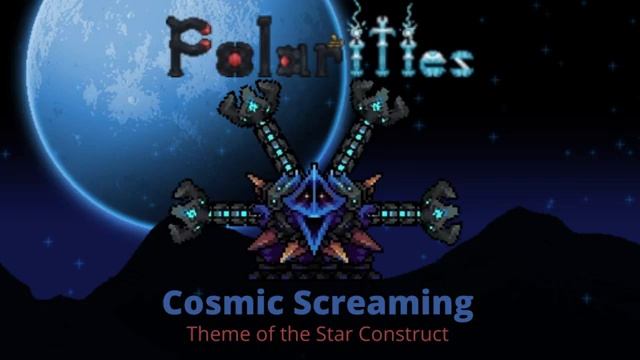 Terraria Polarities Mod "Cosmic Screaming", Theme of the Star Construct смотреть онлайн