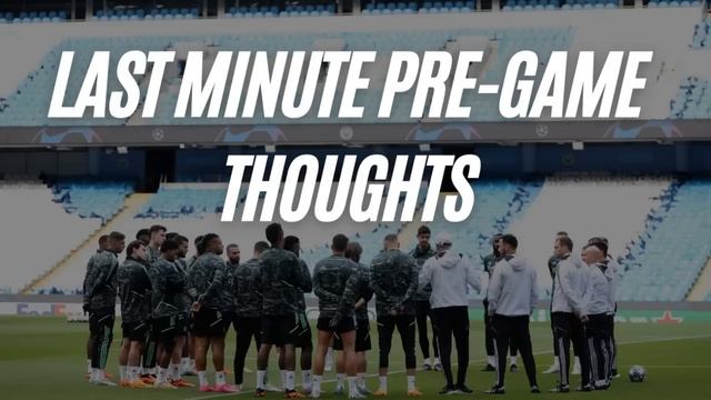 Last-minute pre-game thoughts (Manchester City vs Real Madrid, 2nd leg) смотреть онлайн