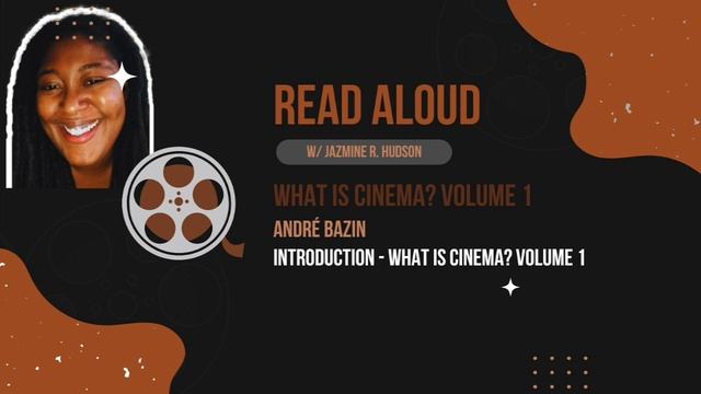 READ ALOUD w/Jazmine R. Hudson - Introduction - What Is Cinema? Volume 1 смотреть онлайн