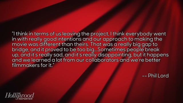 Phil Lord And Chris Miller On Han Solo Ousting: 