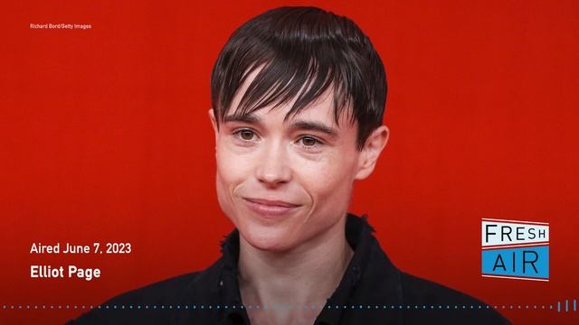 In a climate rife with hate, Elliot Page says 'the time felt right' to tell his story | Fresh Air смотреть онлайн