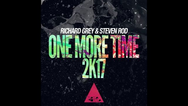 Richard Grey, Steven Rod - One More Time 2k17 (Tribal Mix) смотреть онлайн
