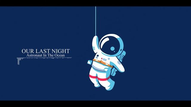Our Last Night - Astronaut In The Ocean(Rock Cover) смотреть онлайн