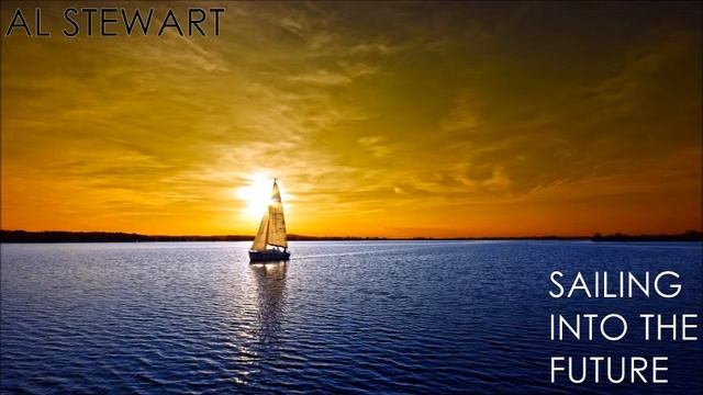 Al Stewart - Sailing Into The Future. смотреть онлайн