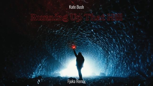 Kate Bush - Running Up That Hill (FJUKA Remix)