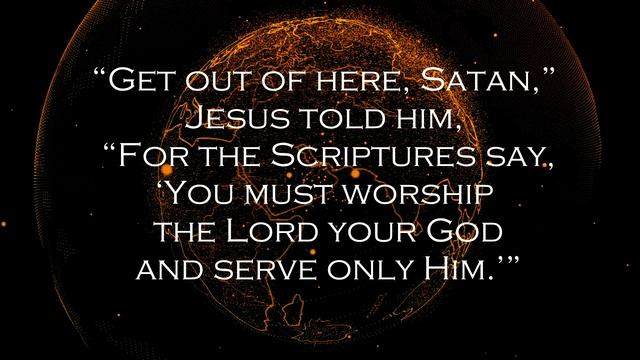 Daily Scripture - Matthew 4:8-12 - The 3 Temptations - Jesus said: Worship & Serve Only God смотреть онлайн