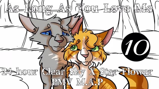 As Long As You Love Me - 24 hour Clear Sky X Star Flower PMV M.A.P OPEN смотреть онлайн