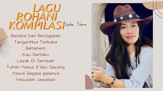 LAGU ROHANI KOMPILASI SOFIA NARU | FULL ALBUM 2023 смотреть онлайн