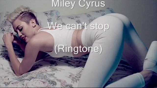 Miley Cyrus We can't stop ringtone смотреть онлайн