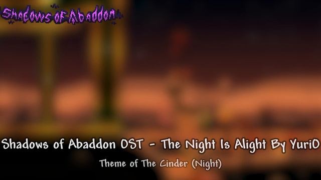 Terraria: Shadows of Abaddon OST - "The Night Is Alight" смотреть онлайн