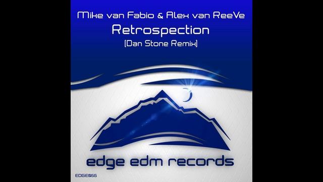 Mike van Fabio & Alex van ReeVe - Retrospection (Dan Stone Remix) Out Now! смотреть онлайн