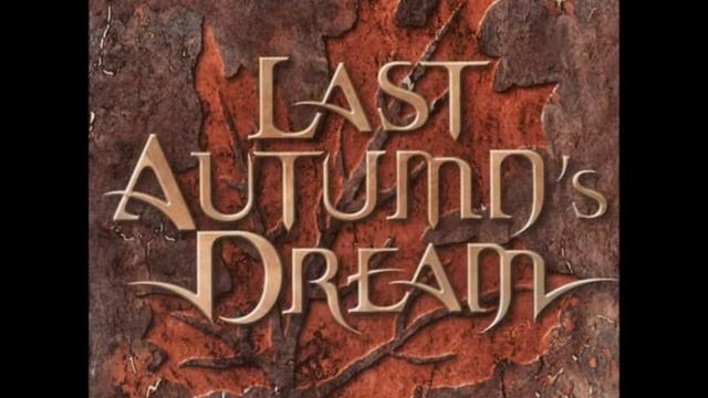 Last Autumn's Dream   Going Home