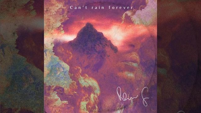 "Can’t Rain Forever" смотреть онлайн