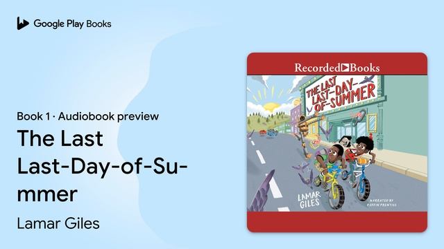 The Last Last-Day-of-Summer Book 1 by Lamar Giles · Audiobook preview смотреть онлайн