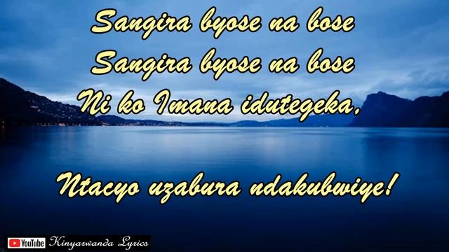 Sangira byose na Bose Lyrics -Kagame Alexis Karahanyuze смотреть онлайн