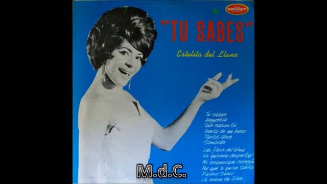 Tu Sabes - Estellita del Llano смотреть онлайн