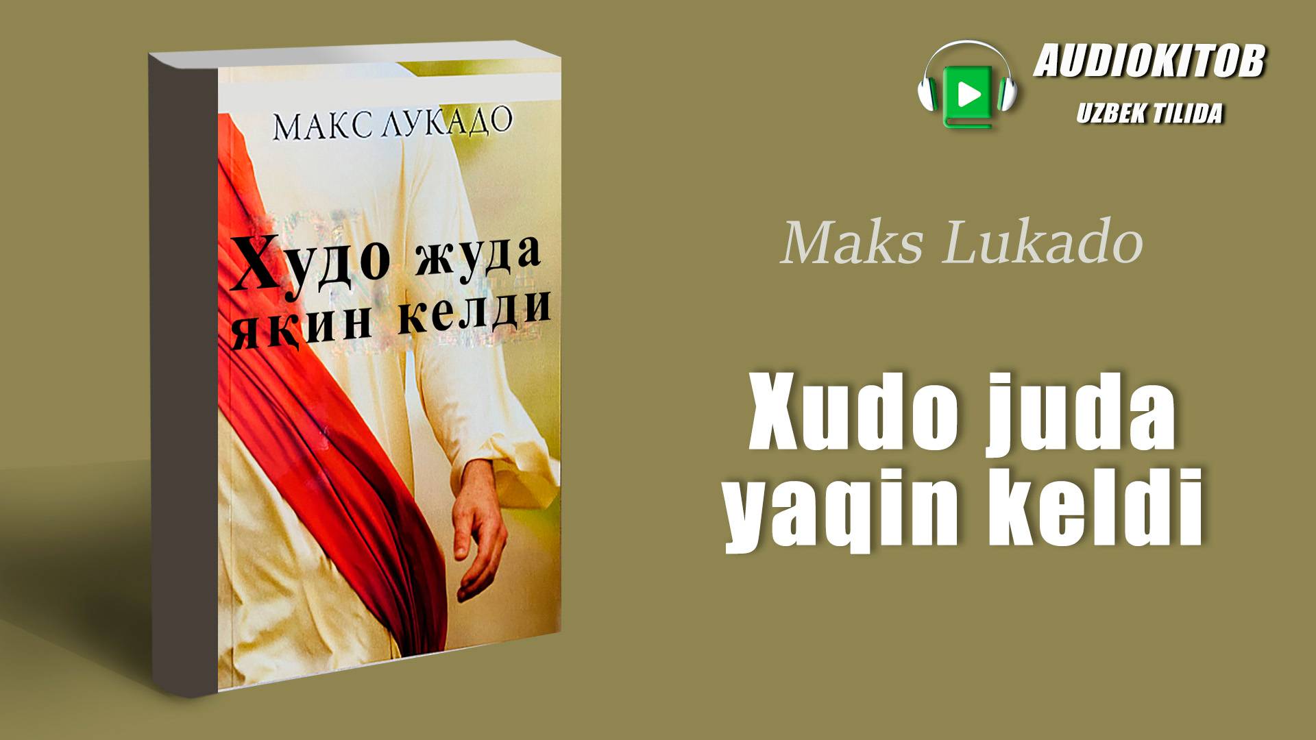 Audiokitob Uzbek Tilida | Maks Lukado - Xudo Juda Yaqin Keldi.