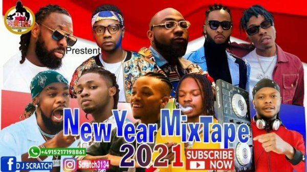 LATEST NAIJA NEW YEAR MIXTAPE JANUARY 2021/BY DJ SCRATCH} PATORANKING, DAVIDO, NAIRA MARLEY, TIMAYA