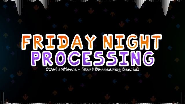 Preds - Friday Night Processing ♪ (Waterflame - Blast Processing Remix) смотреть онлайн
